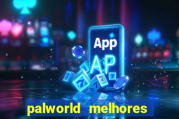 palworld melhores pals para trabalho